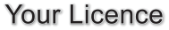 Your Licence